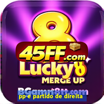 pp e partido de direita